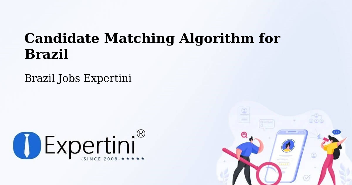 Candidate Matching Algorithm Overview – São Bernardo Do Campo - Brazil Jobs Expertini